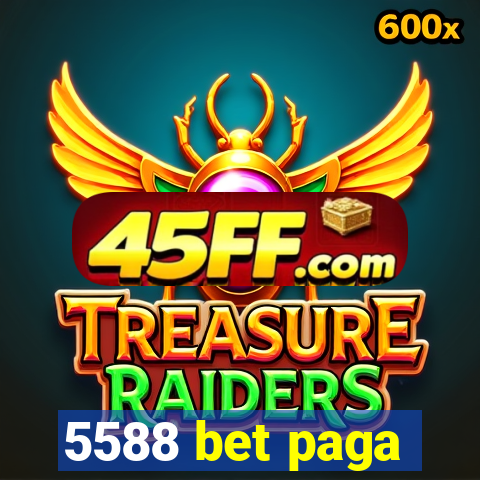 5588 bet paga
